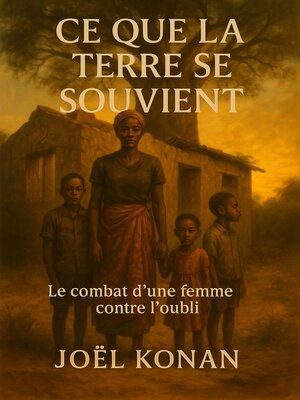 cover image of CE QUE LA TERRE SE SOUVIENT